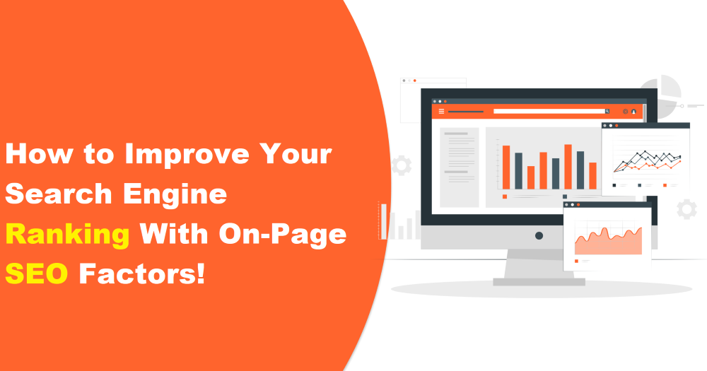 How to Improve Your Search Engine Rankings with On-Page SEO Factors