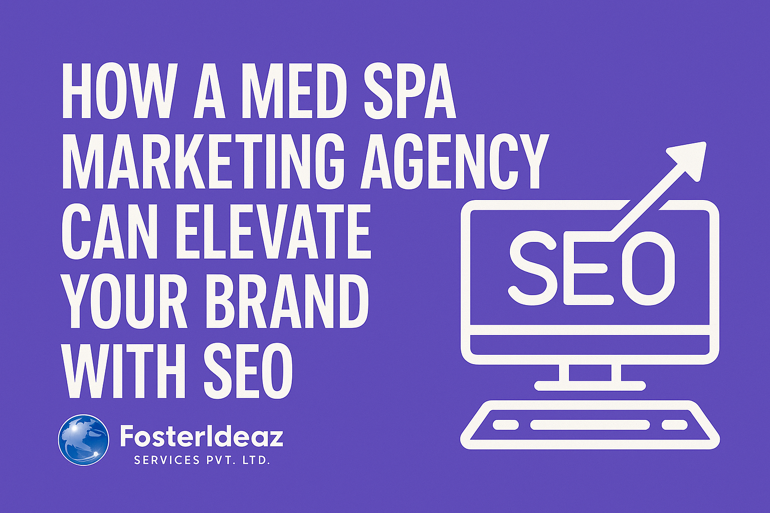 How a Med Spa Marketing Agency Can Elevate Your Brand with SEO